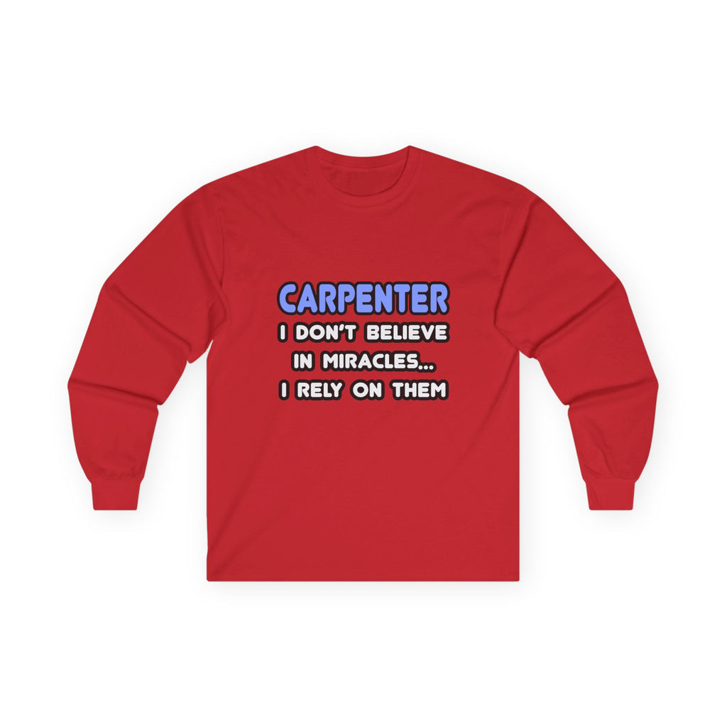 Miracles and Carpenters - Unisex Ultra Cotton Long Sleeve Tee