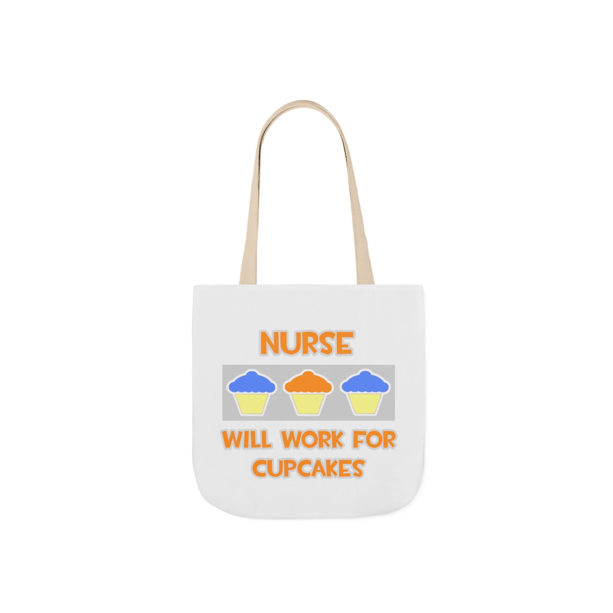 Nurse ... Will Work For Cupcakes - Canvas Tote Bag, 5-Color Straps