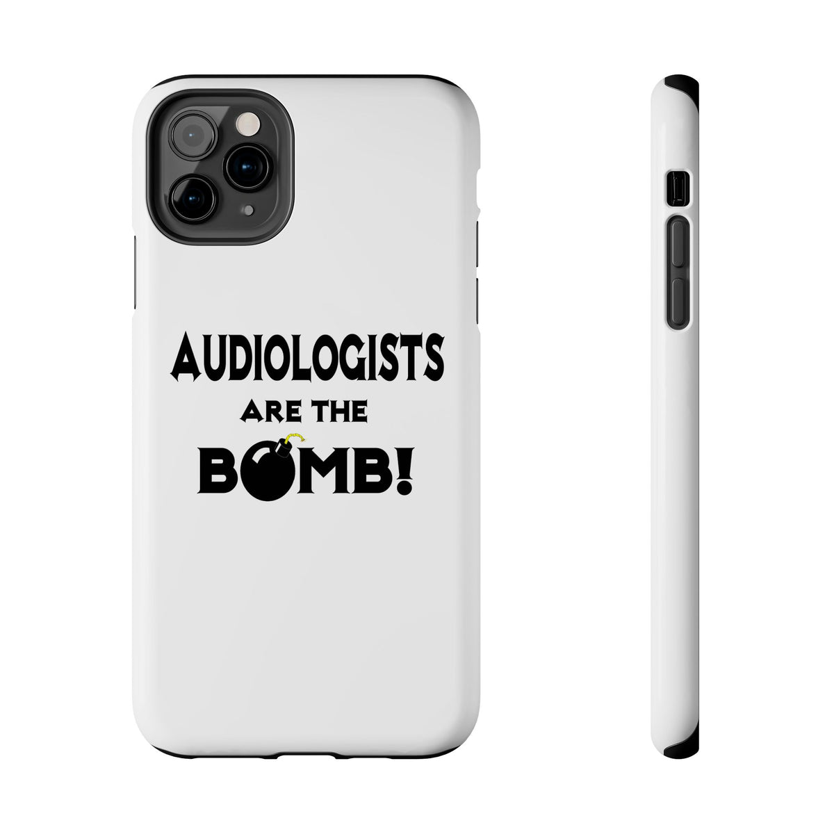 Audiologists Are The Bomb! - Tough Phone Cases