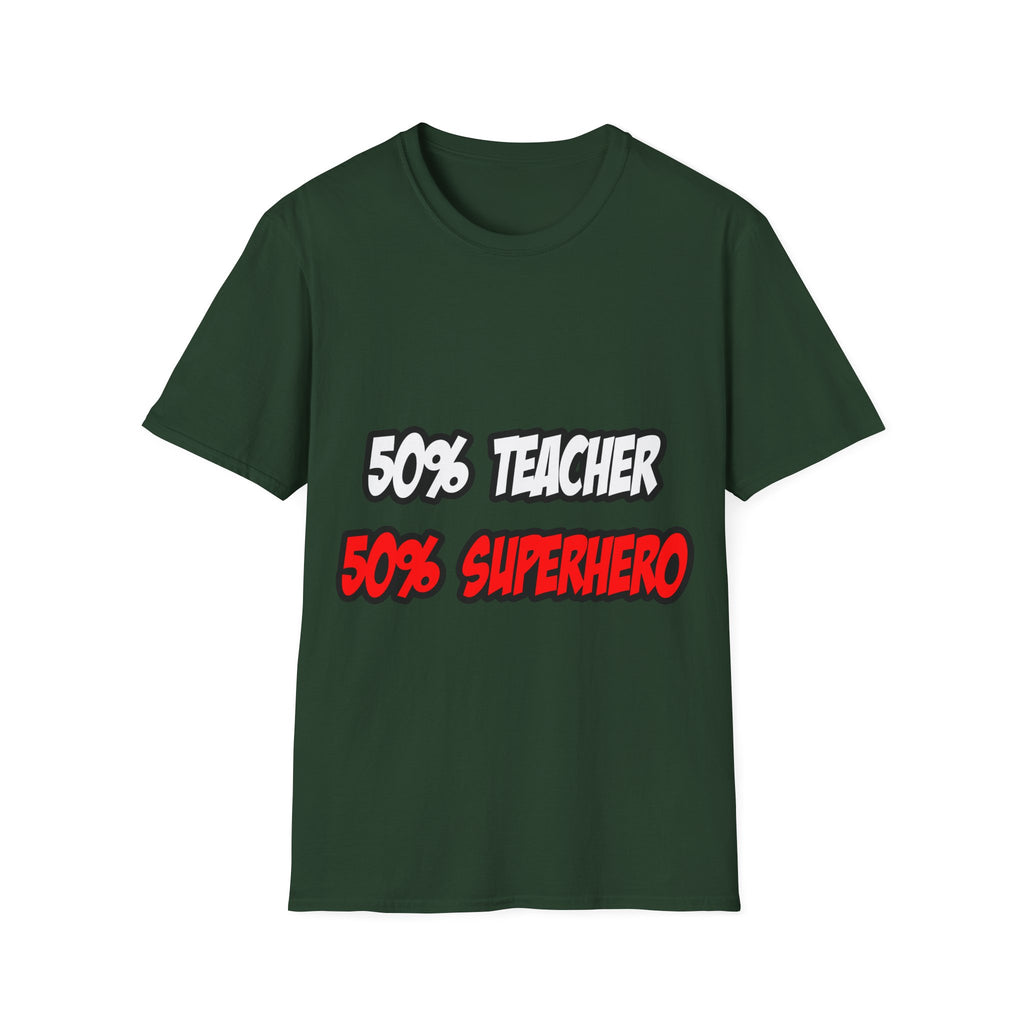 Half Teacher...Half Superhero - Unisex Softstyle T-Shirt