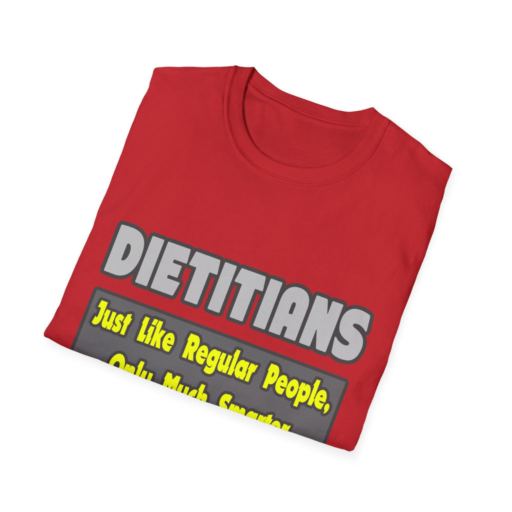 Dietitians...Smarter - Unisex Softstyle T-Shirt