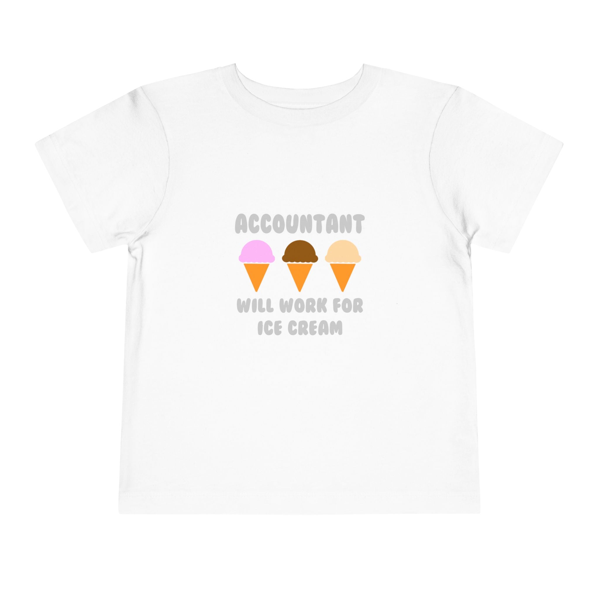 Accountant ... Will Work For Ice Cream - Toddler Short Sleeve Tee