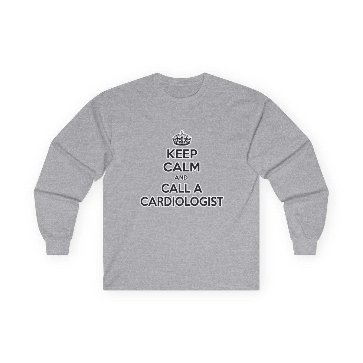 Keep Calm and Call a Cardiologist - Unisex Ultra Cotton Long Sleeve Tee