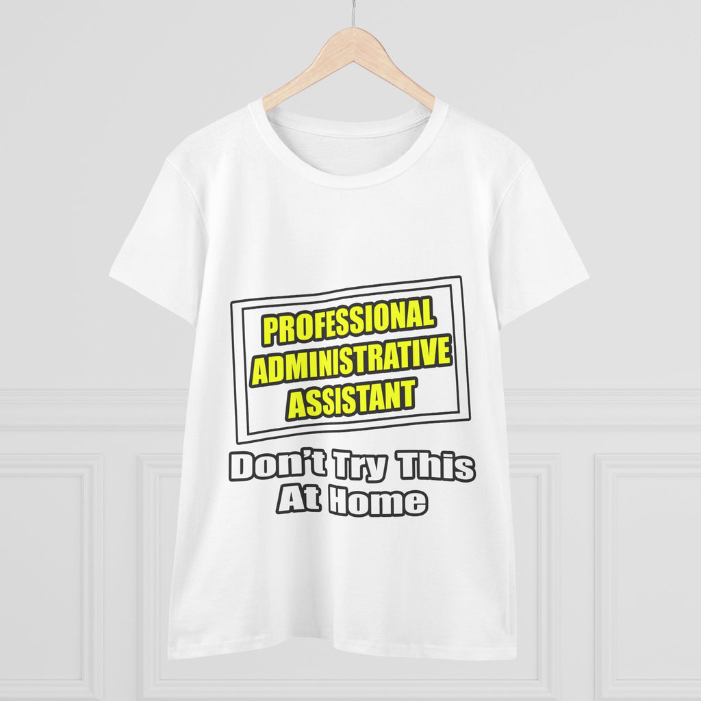 Professional Administrative Assistant...Joke - Women's Midweight Cotton Tee