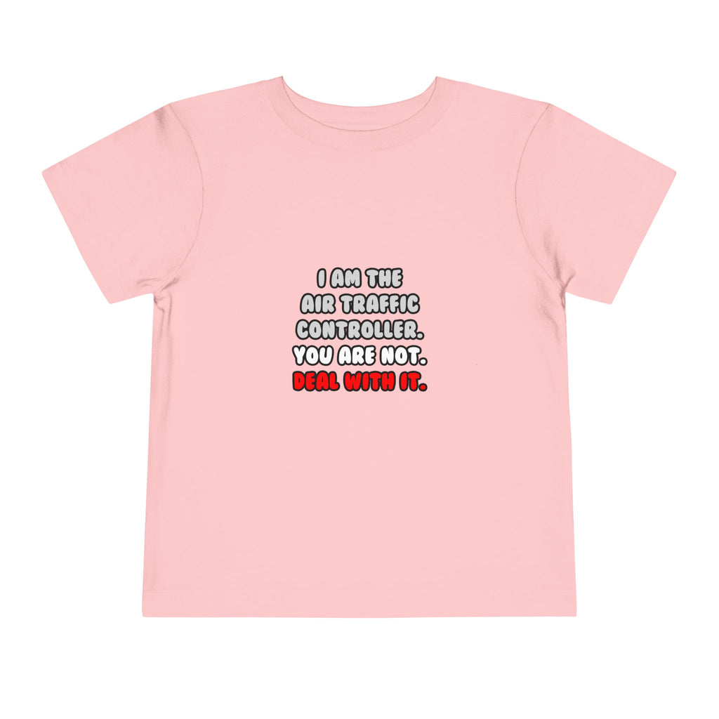 Deal With It ... Funny Air Traffic Controller - Toddler Short Sleeve Tee