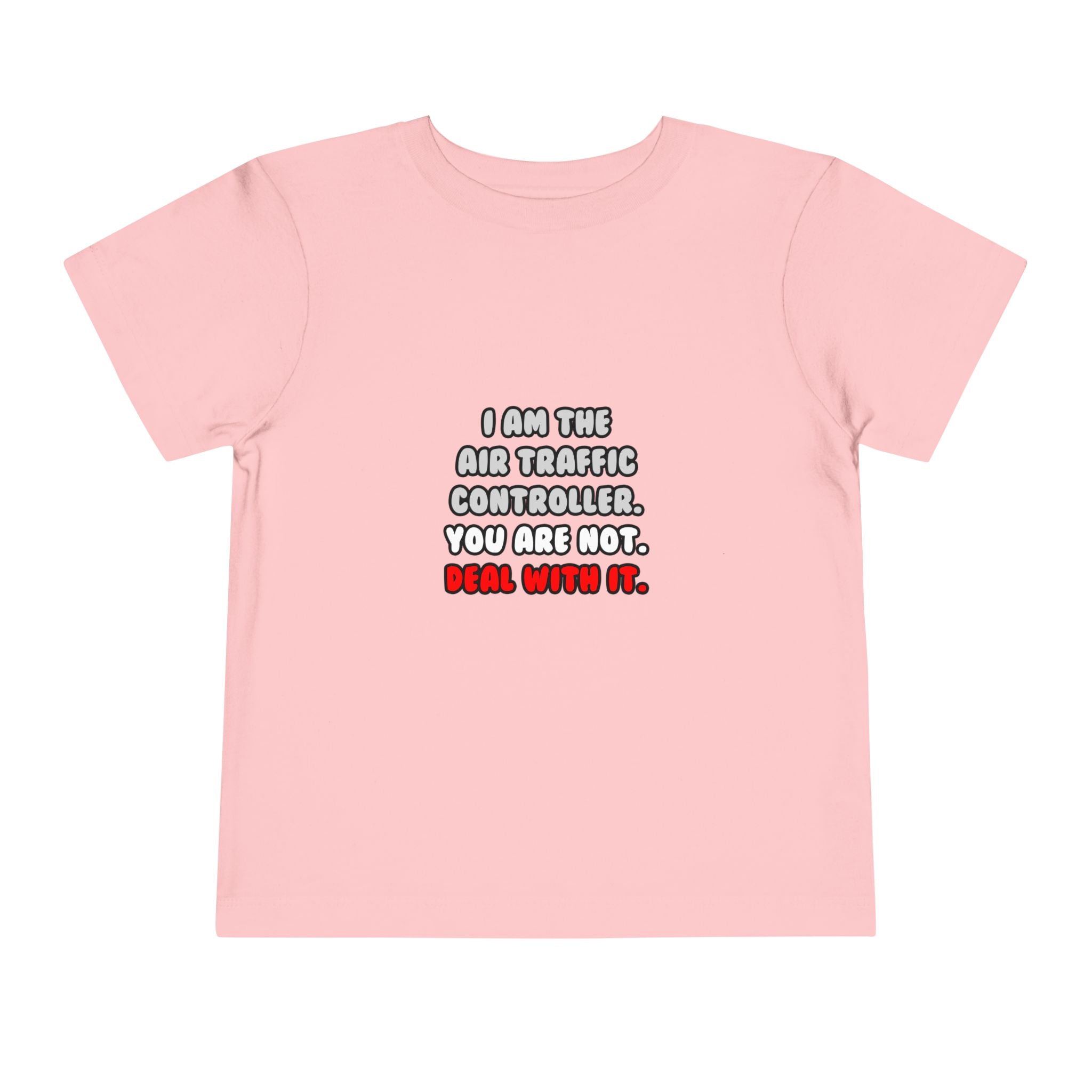Deal With It ... Funny Air Traffic Controller - Toddler Short Sleeve Tee