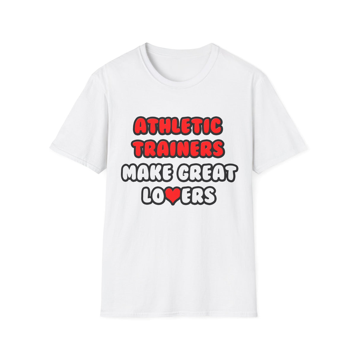 Athletic Trainers Make Great Lovers - Unisex Softstyle T-Shirt