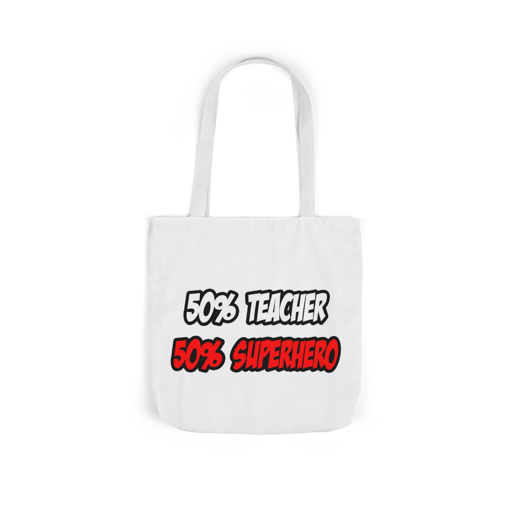 Half Teacher...Half Superhero - Canvas Tote Bag, 5-Color Straps