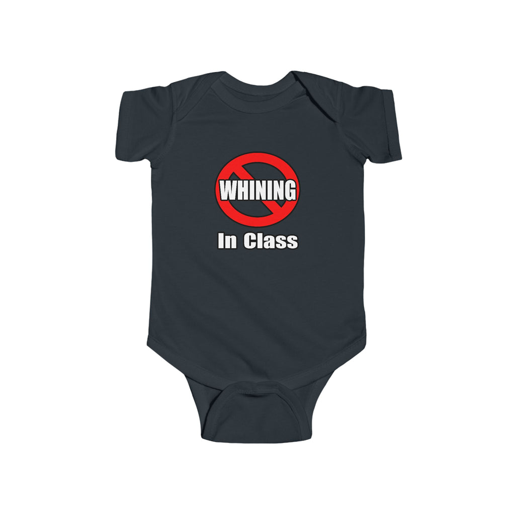 No Whining In Class - Infant Fine Jersey Bodysuit