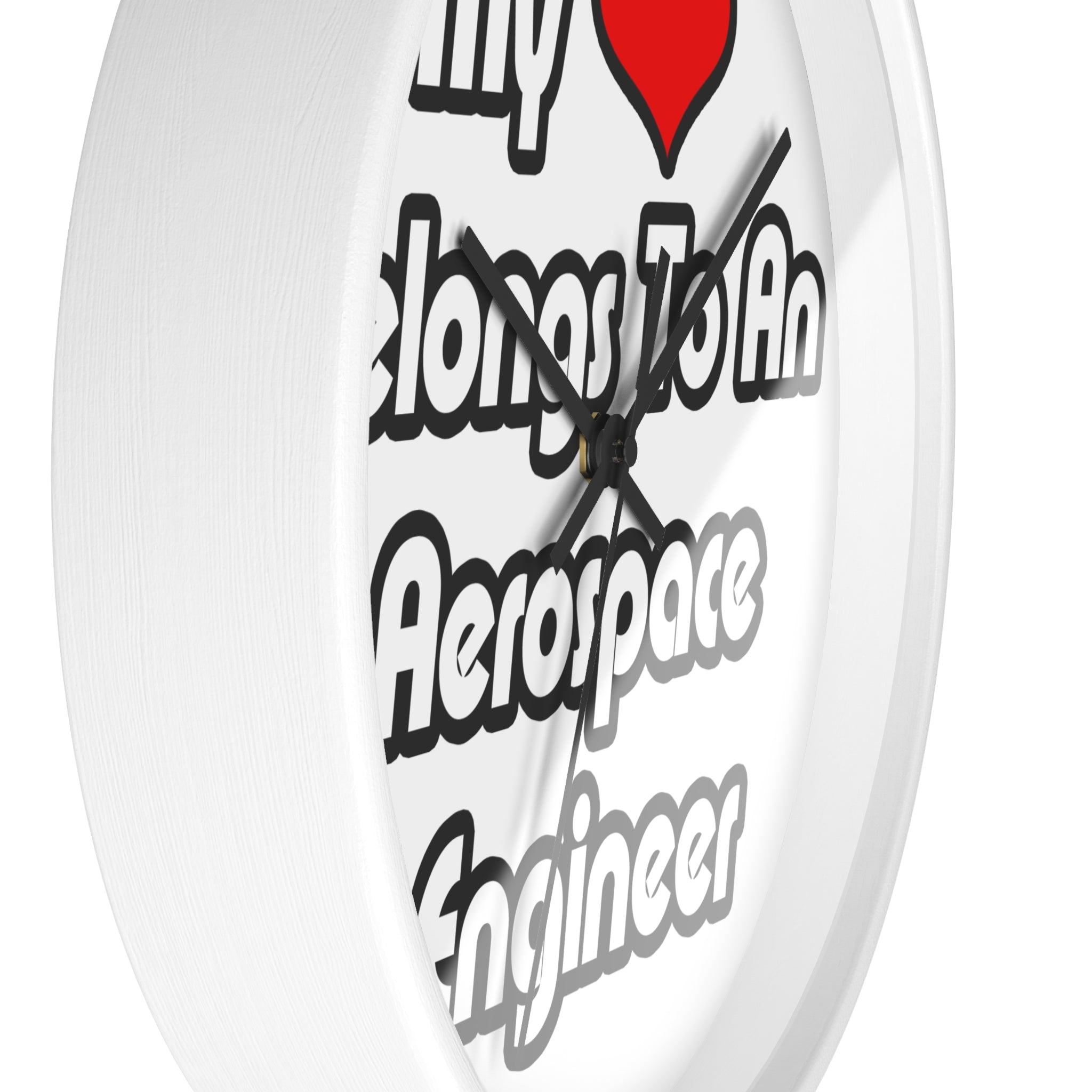 My Heart Belongs To An Aerospace Engineer - Wall Clock