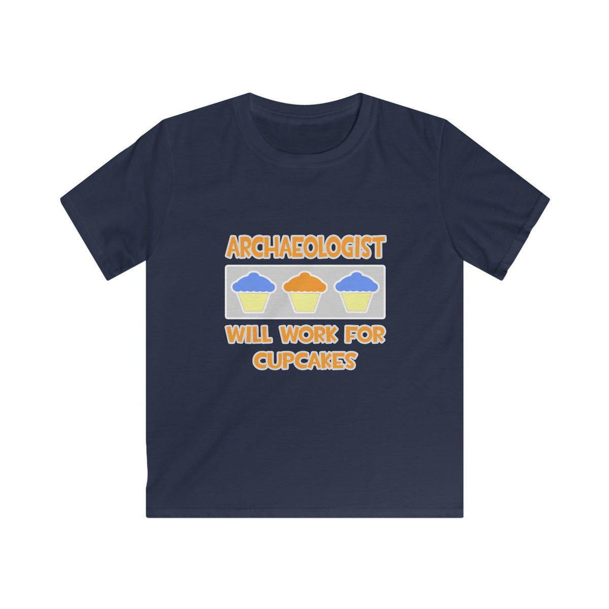 Archaeologist ... Will Work For Cupcakes - Kids Softstyle Tee