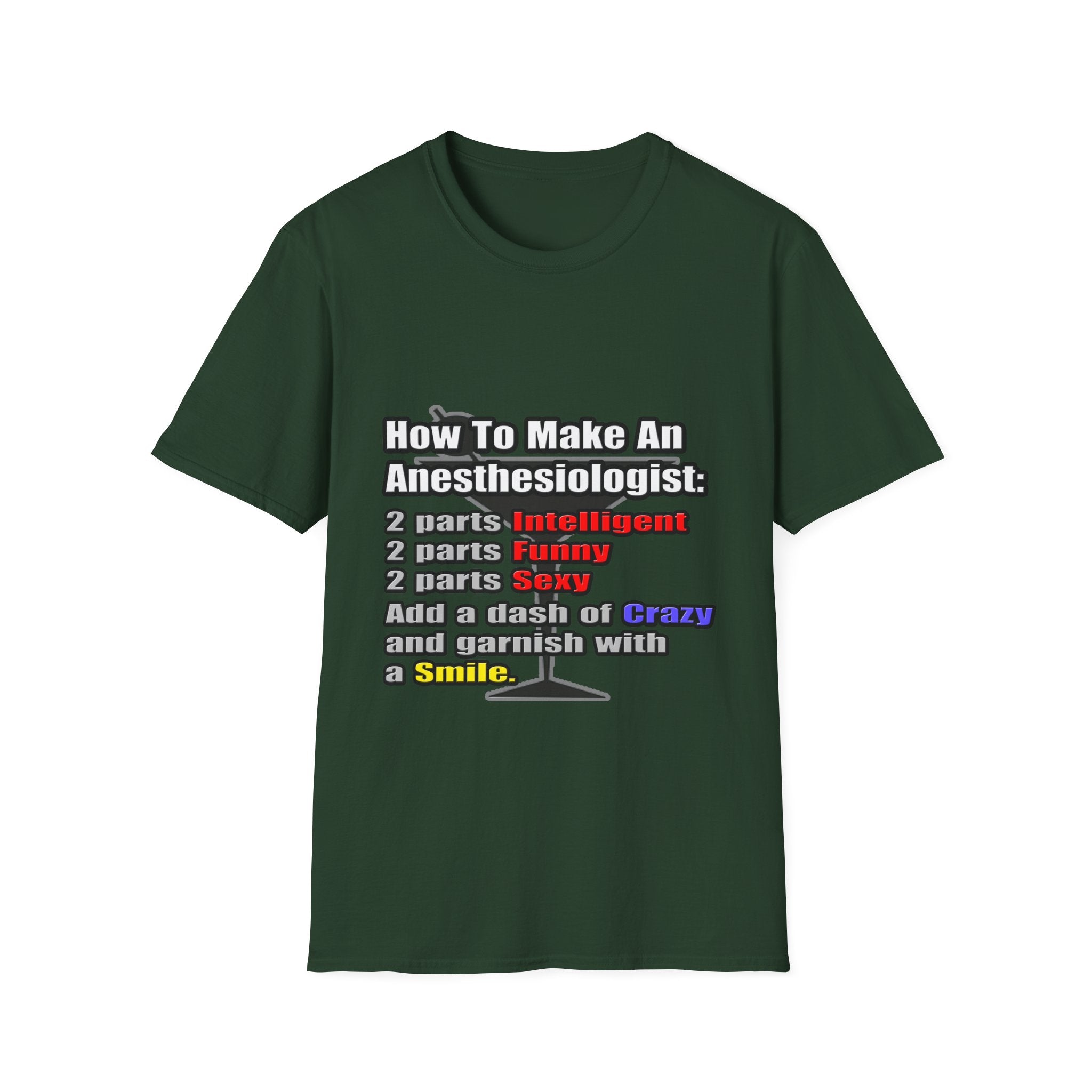 How To Make an Anesthesiologist - Unisex Softstyle T-Shirt