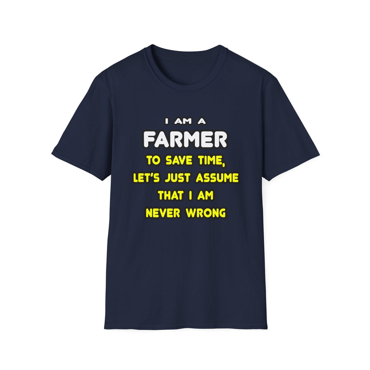 Funny Farmer T Shirts and Gifts - Unisex Softstyle T-Shirt