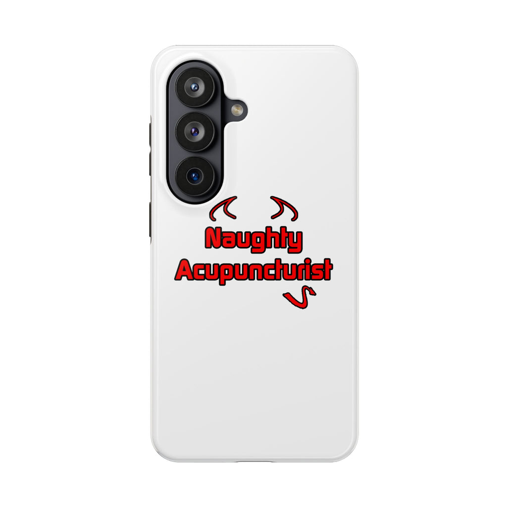 Naughty Acupuncturist - Tough Phone Cases