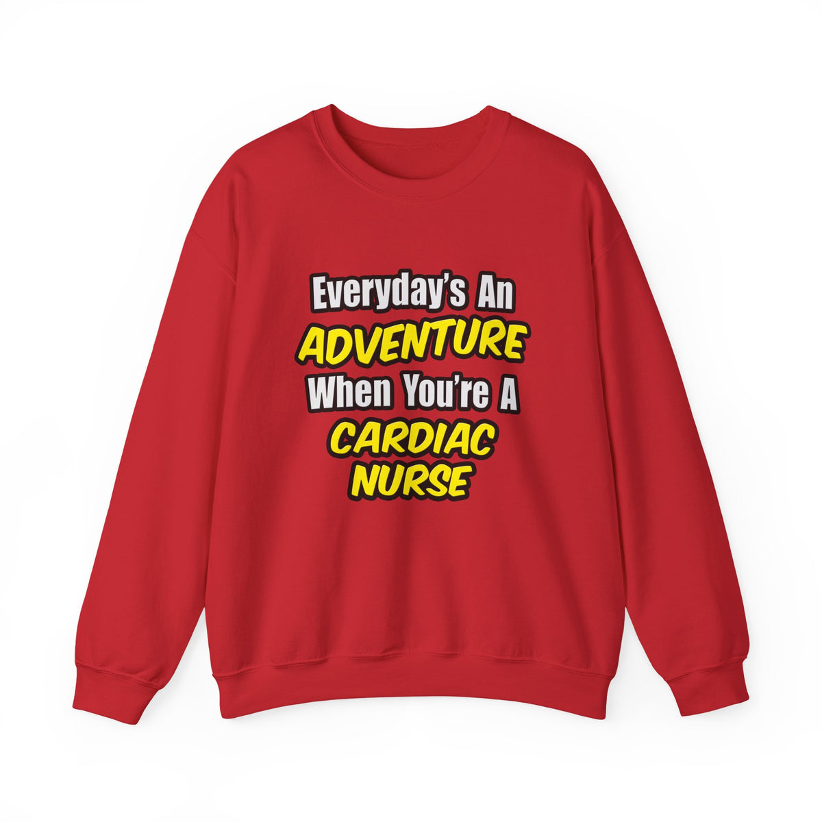 Everyday's An Adventure .. Cardiac Nurse - Unisex Heavy Blend™ Crewneck Sweatshirt