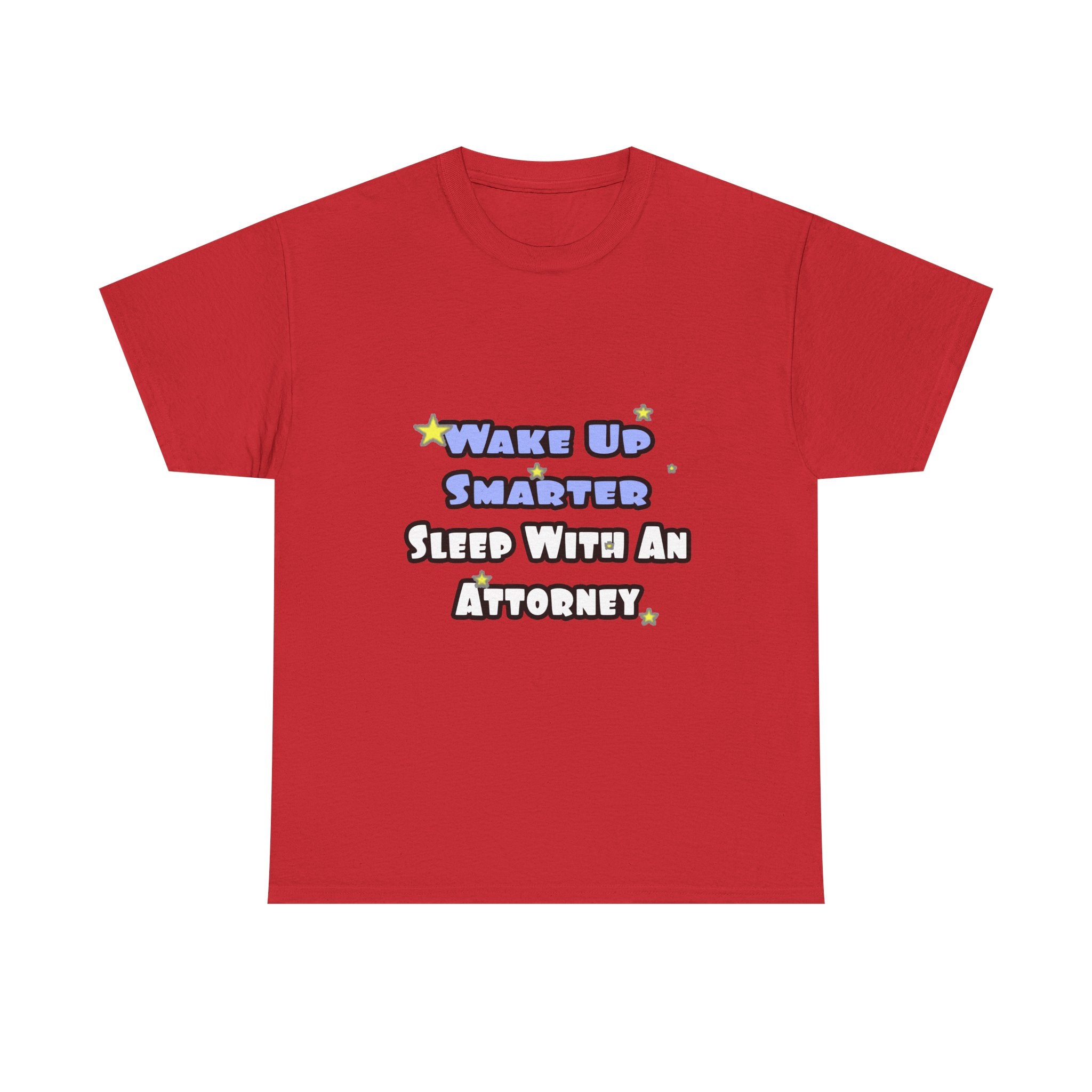 Wake Up Smarter...Sleep With an Attorney - Unisex Heavy Cotton Tee