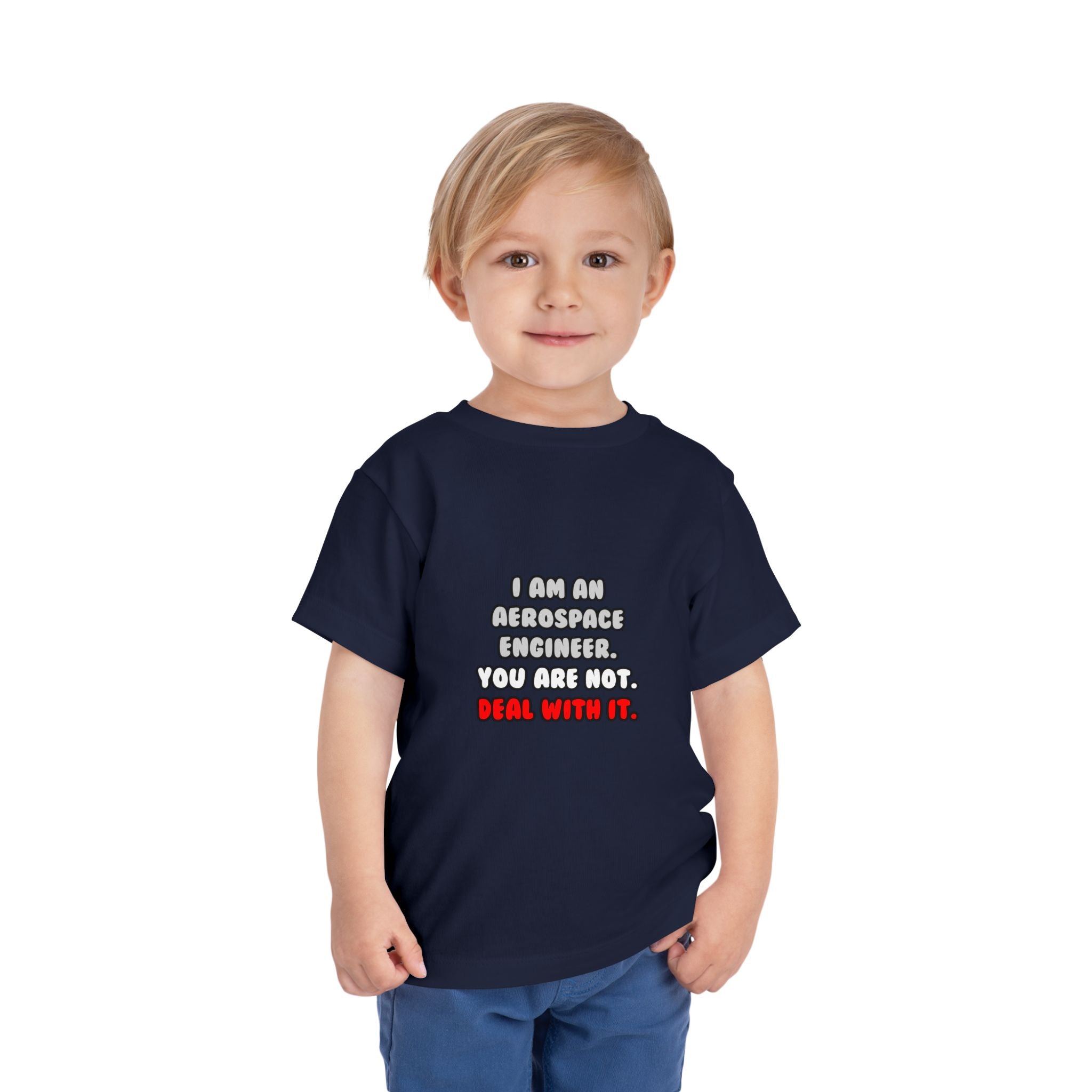 Deal With It ... Funny Aerospace Engineer - Toddler Short Sleeve Tee