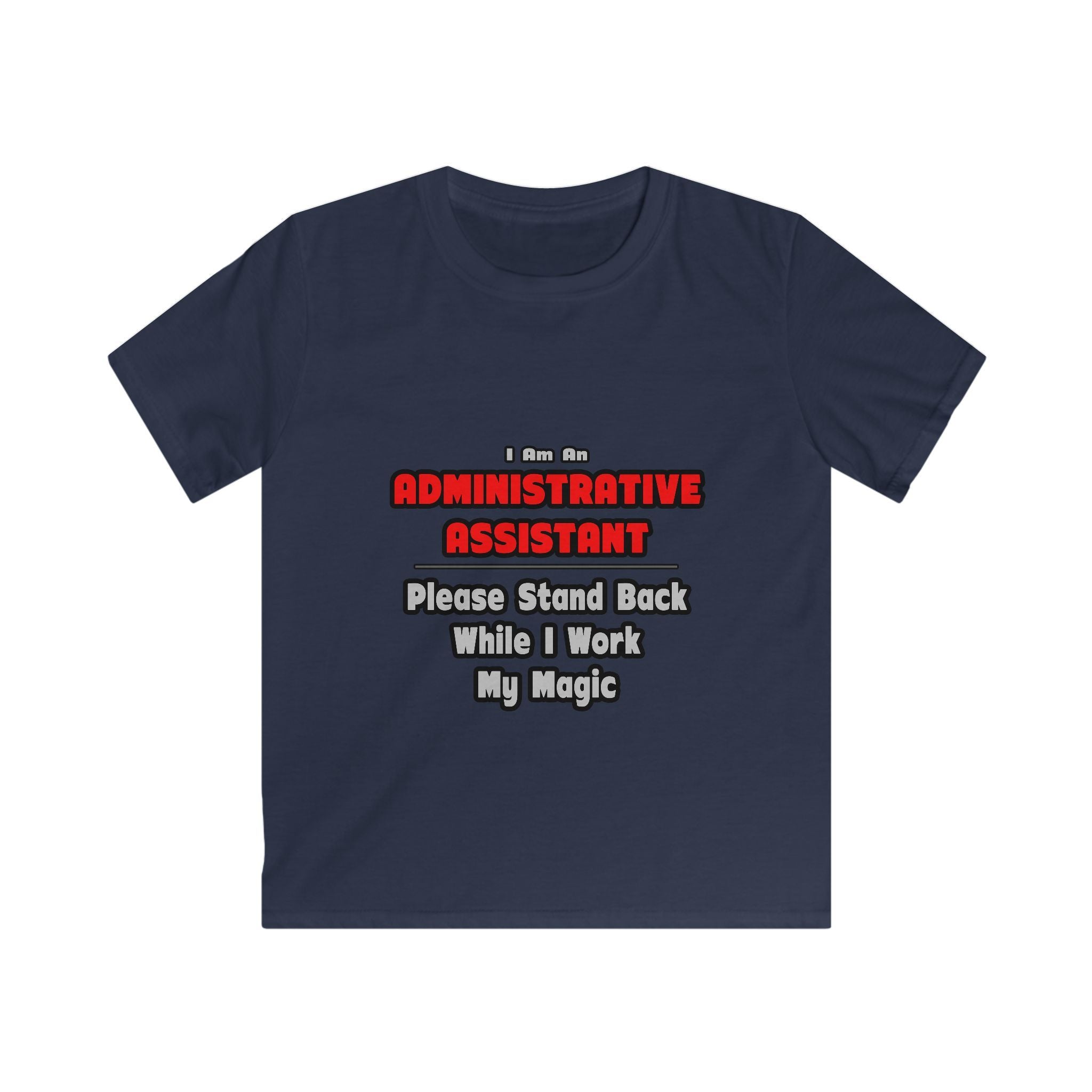 Administrative Assistant...Work My Magic - Kids Softstyle Tee