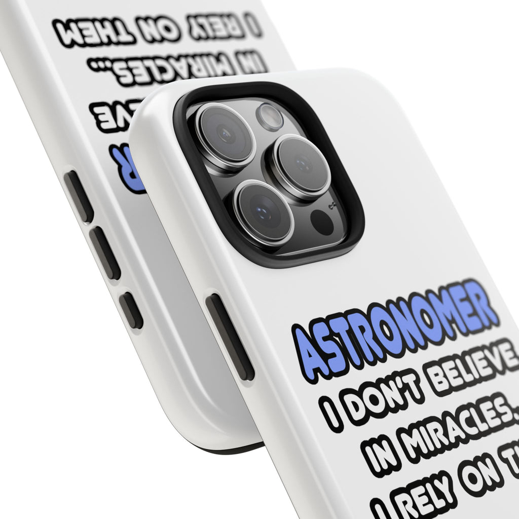 Miracles and Astronomers - Tough Phone Cases