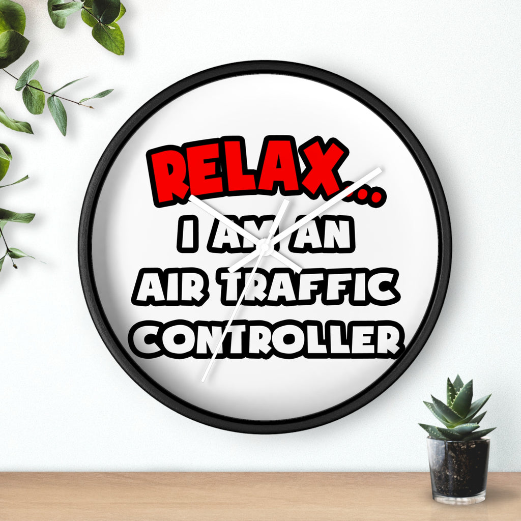 Relax ... I Am An Air Traffic Controller - Wall Clock
