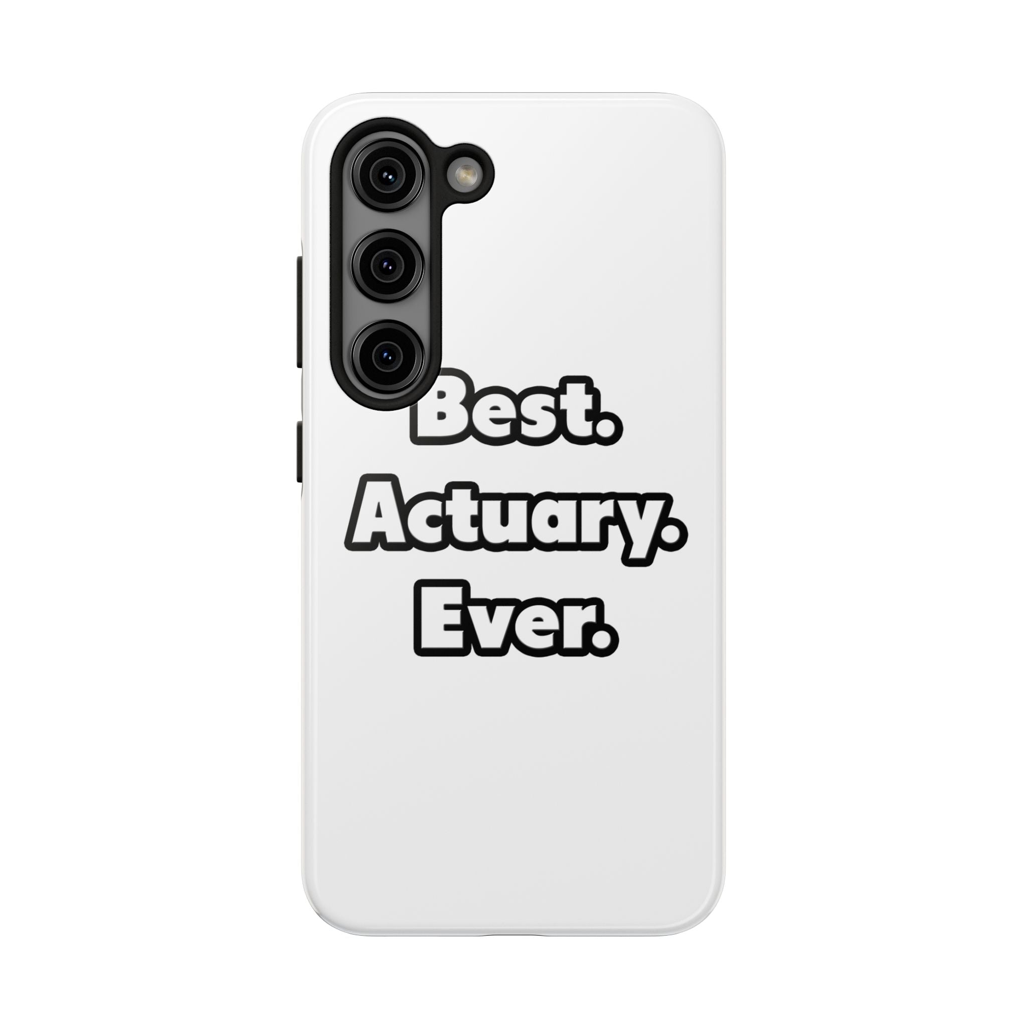 Best. Actuary. Ever - Tough Phone Cases