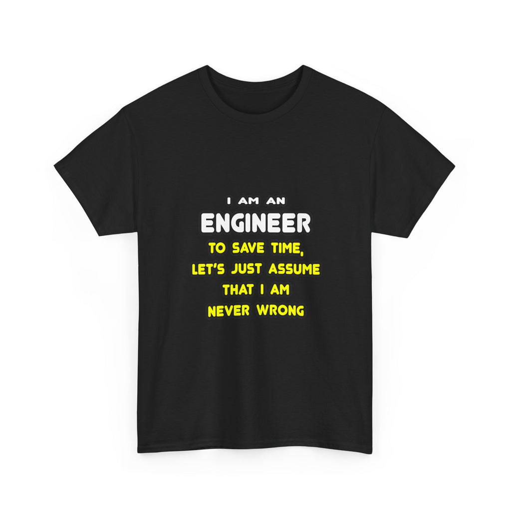 Funny Engineer T Shirts and Gifts - Unisex Heavy Cotton Tee