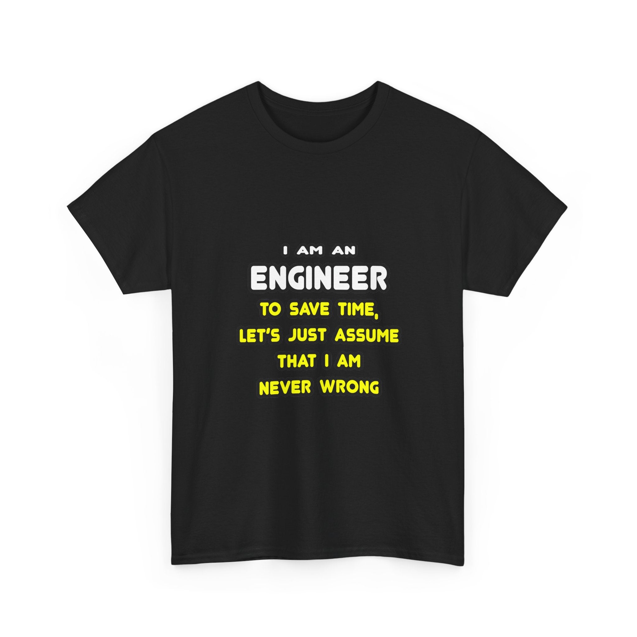 Funny Engineer T Shirts and Gifts - Unisex Heavy Cotton Tee