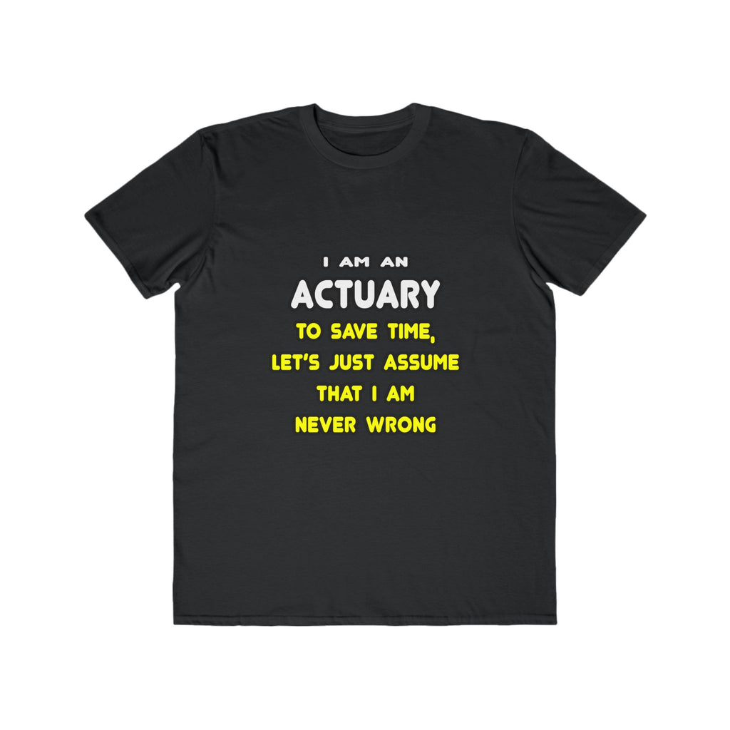Funny Actuary T Shirts and Gifts - Men's Lightweight Fashion Tee