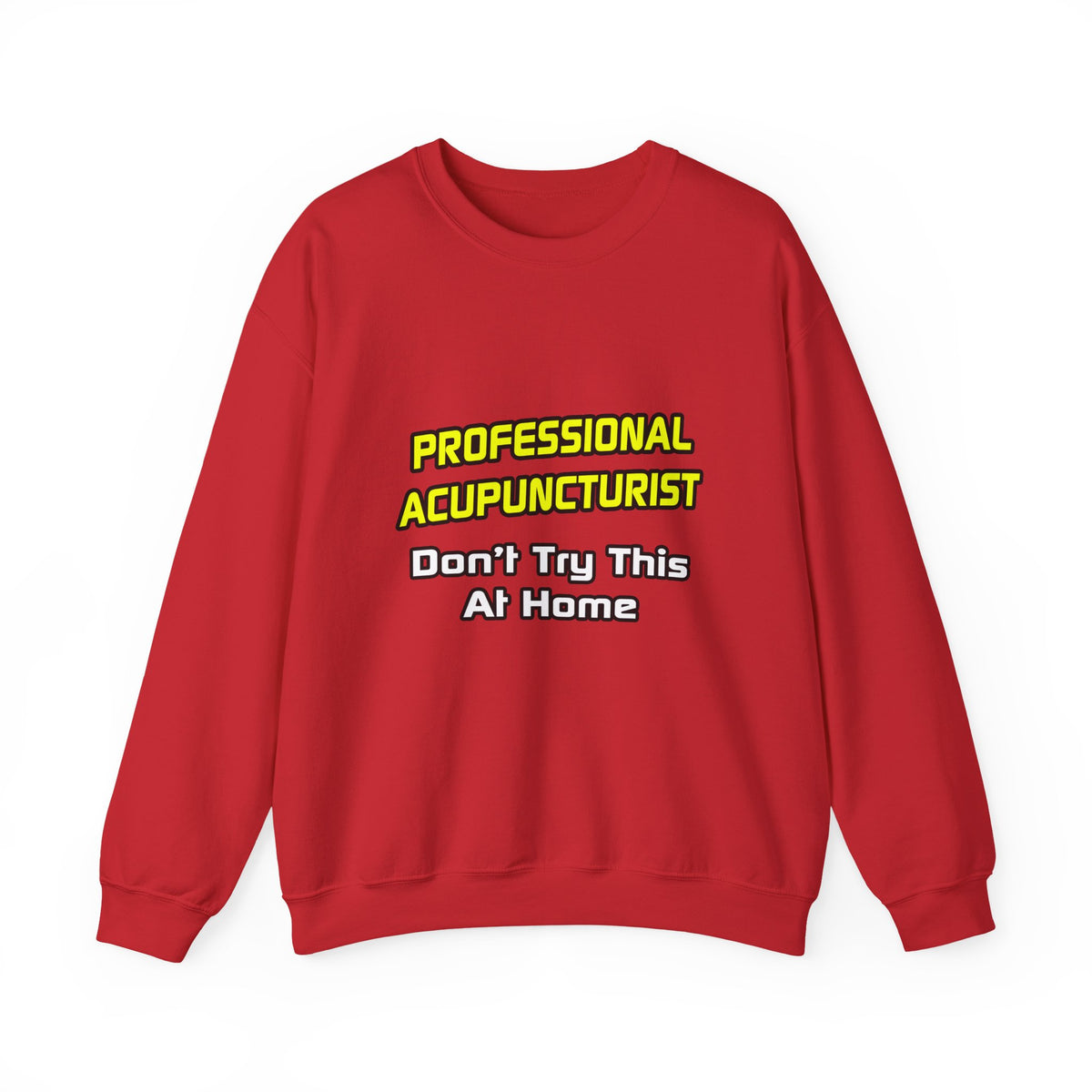 Professional Acupuncturist .. Joke - Unisex Heavy Blend™ Crewneck Sweatshirt