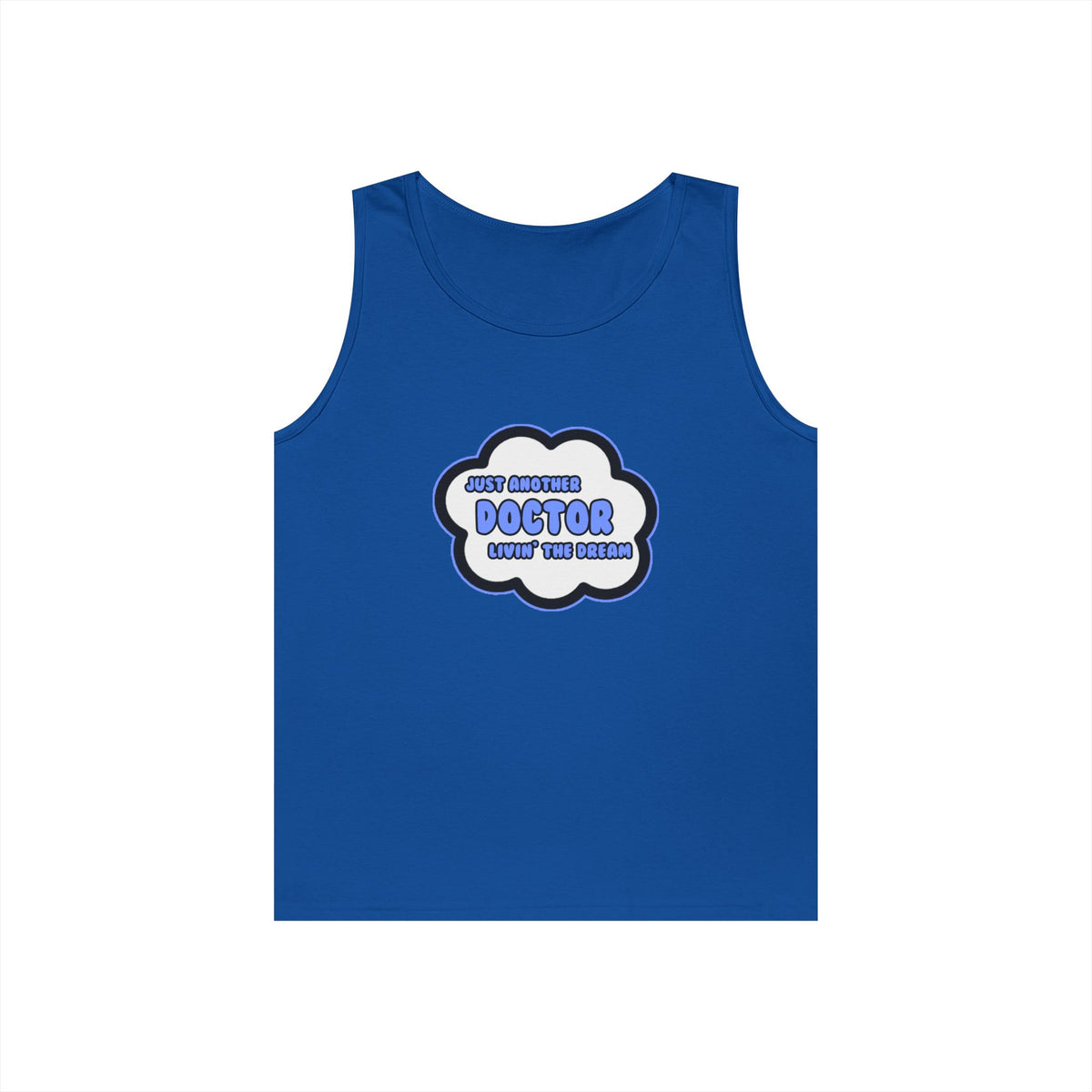 Doctor .. Livin' The Dream - Unisex Heavy Cotton Tank Top