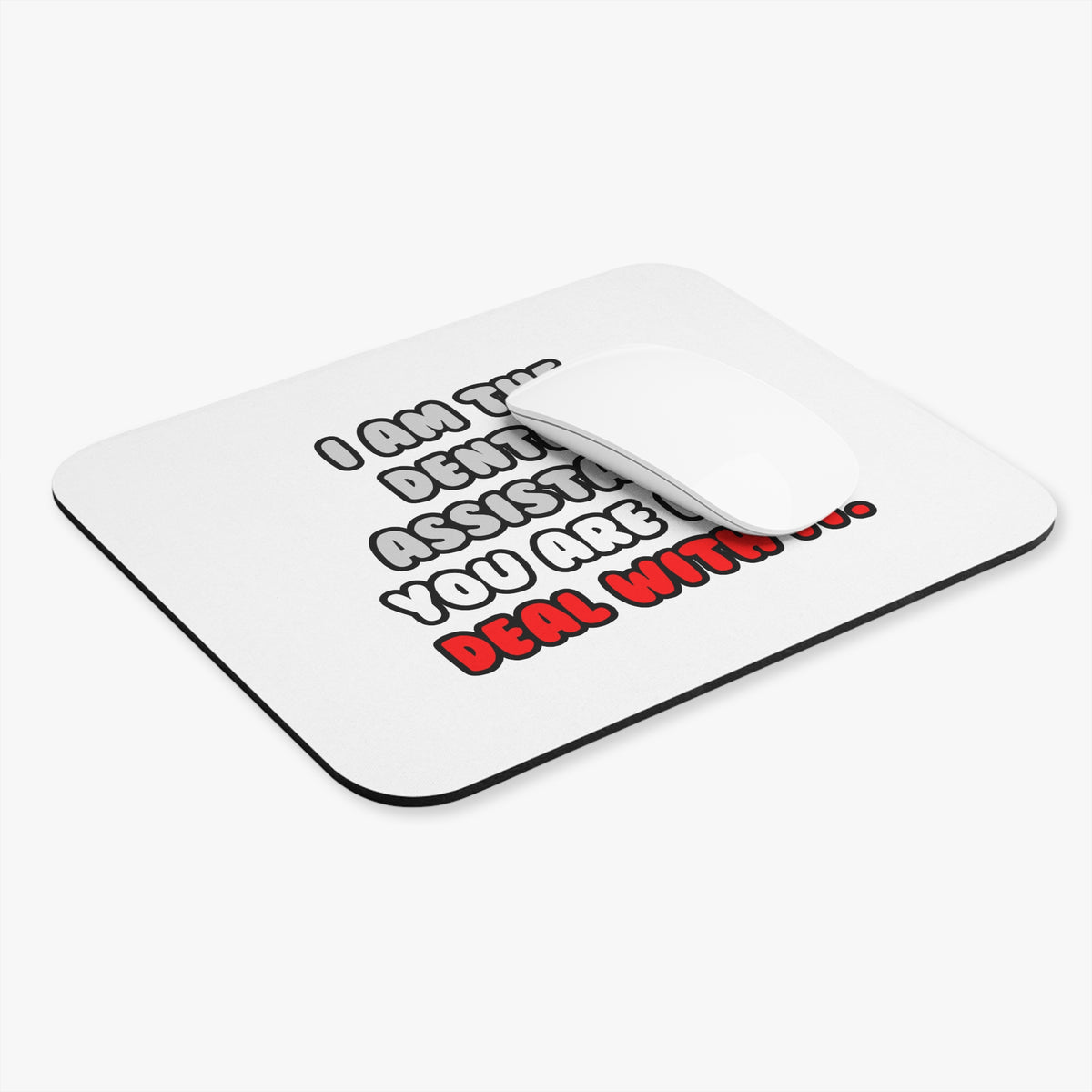 Deal With It ... Funny Dental Assistant - Mouse Pad (Rectangle)