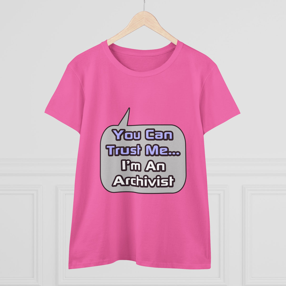 Trust Me .. I'm an Archivist - Women's Midweight Cotton Tee