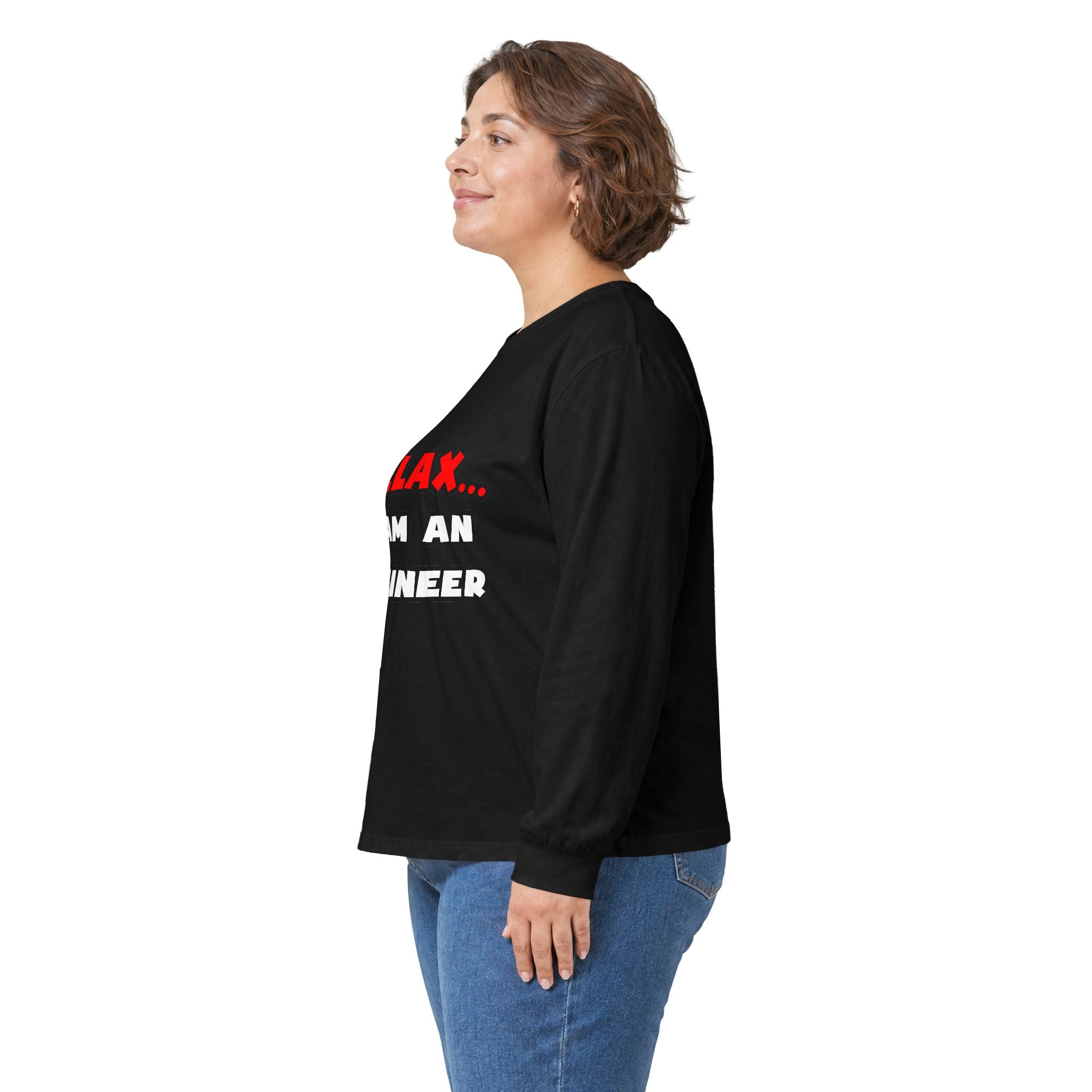 Relax ... I Am An Engineer - Unisex Ultra Cotton Long Sleeve Tee