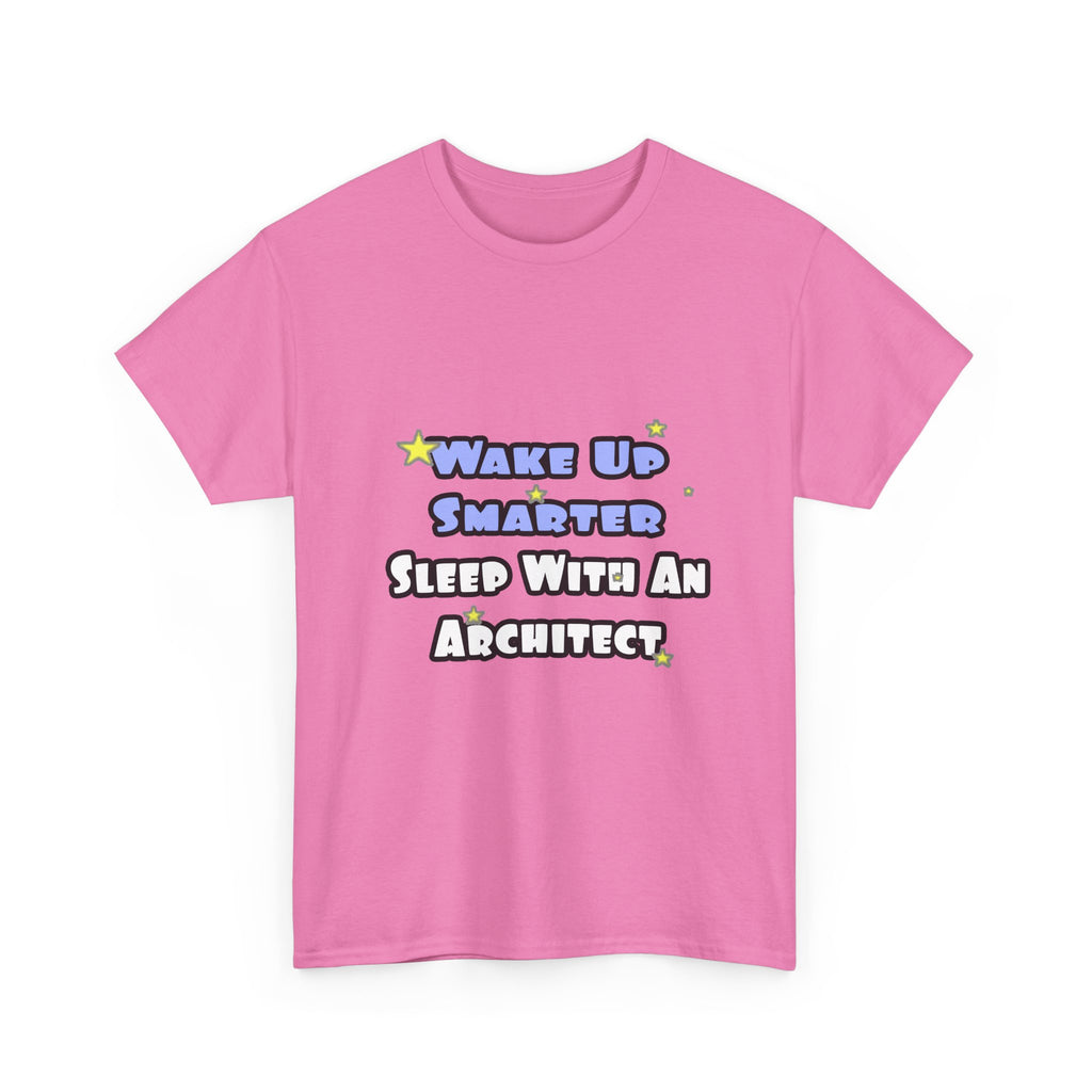 Wake Up Smarter...Sleep With an Architect - Unisex Heavy Cotton Tee