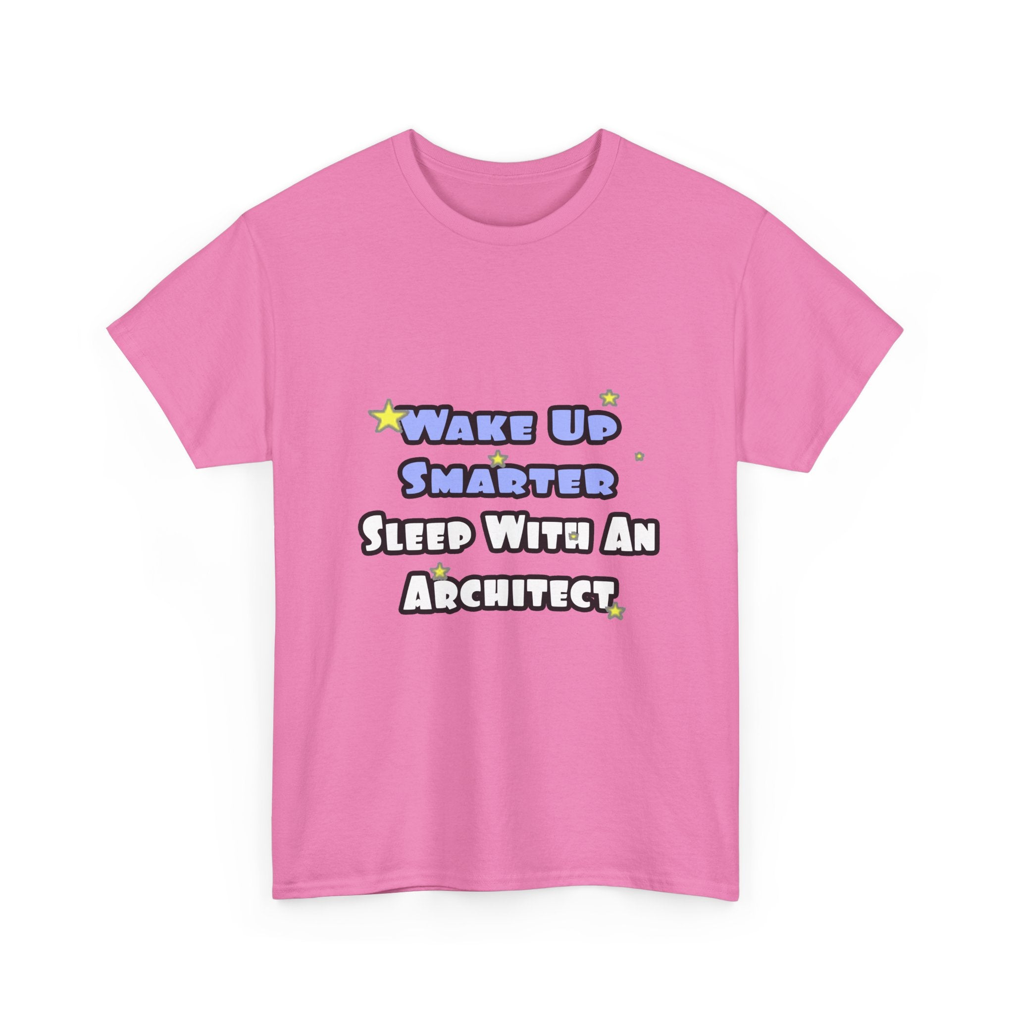 Wake Up Smarter...Sleep With an Architect - Unisex Heavy Cotton Tee