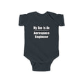 My Son Is An Aerospace Engineer - Infant Fine Jersey Bodysuit