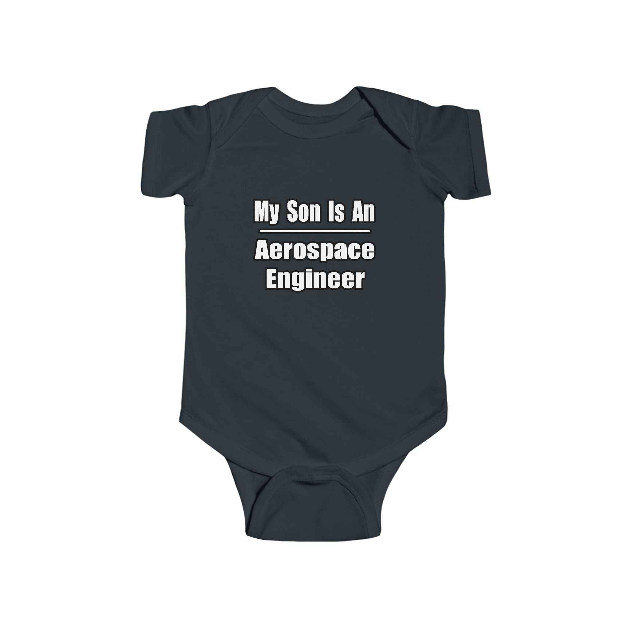 My Son Is An Aerospace Engineer - Infant Fine Jersey Bodysuit