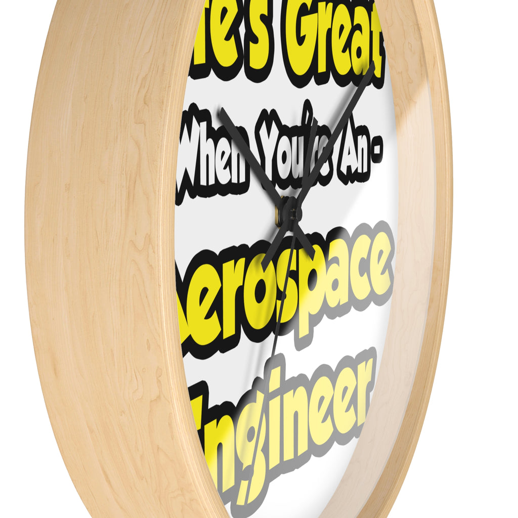 Life's Great...Aerospace Engineer - Wall Clock