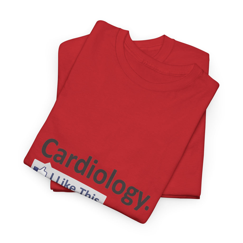 Cardiology...I Like This - Unisex Heavy Cotton Tee