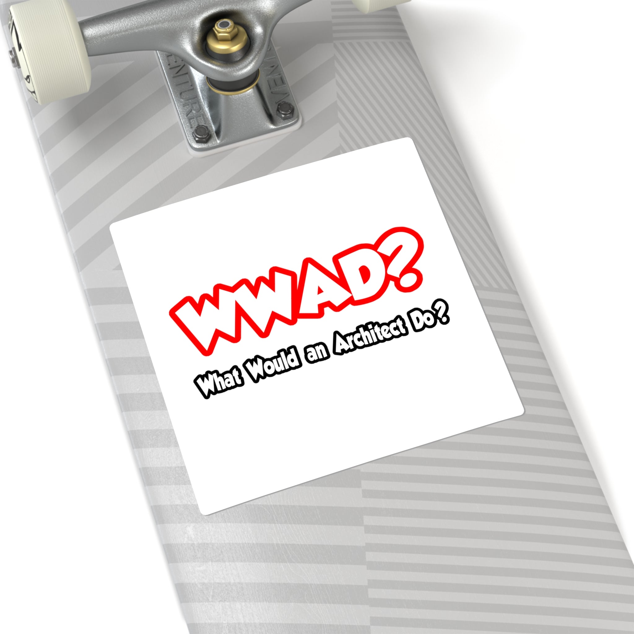 WWAD...What Would an Architect Do - Square Stickers
