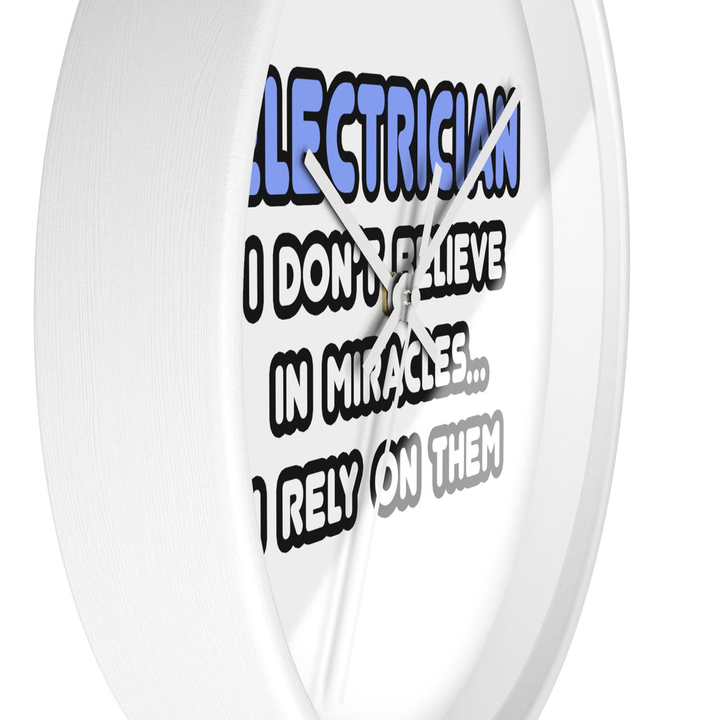 Miracles and Electricians - Wall Clock