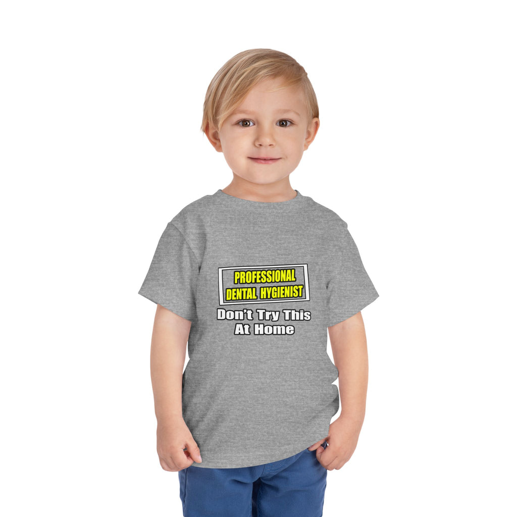 Professional Dental Hygienist...Joke - Toddler Short Sleeve Tee