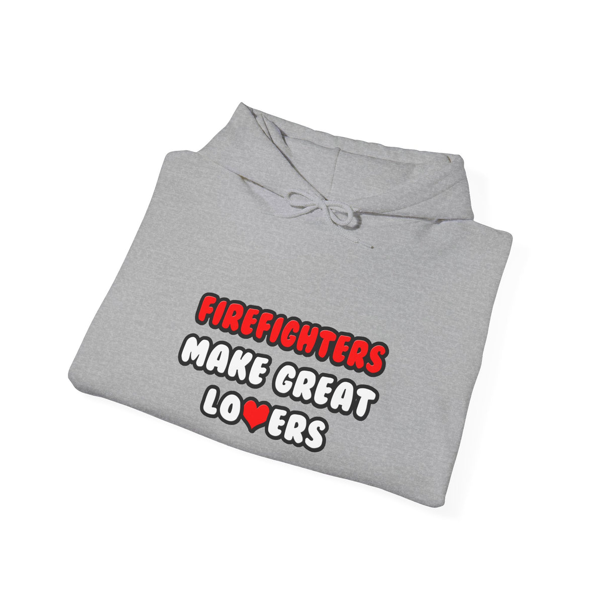 Firefighters Make Great Lovers - Unisex Heavy Blend™ Hooded Sweatshirt