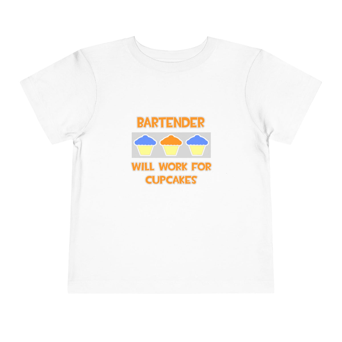 Bartender ... Will Work For Cupcakes - Toddler Short Sleeve Tee