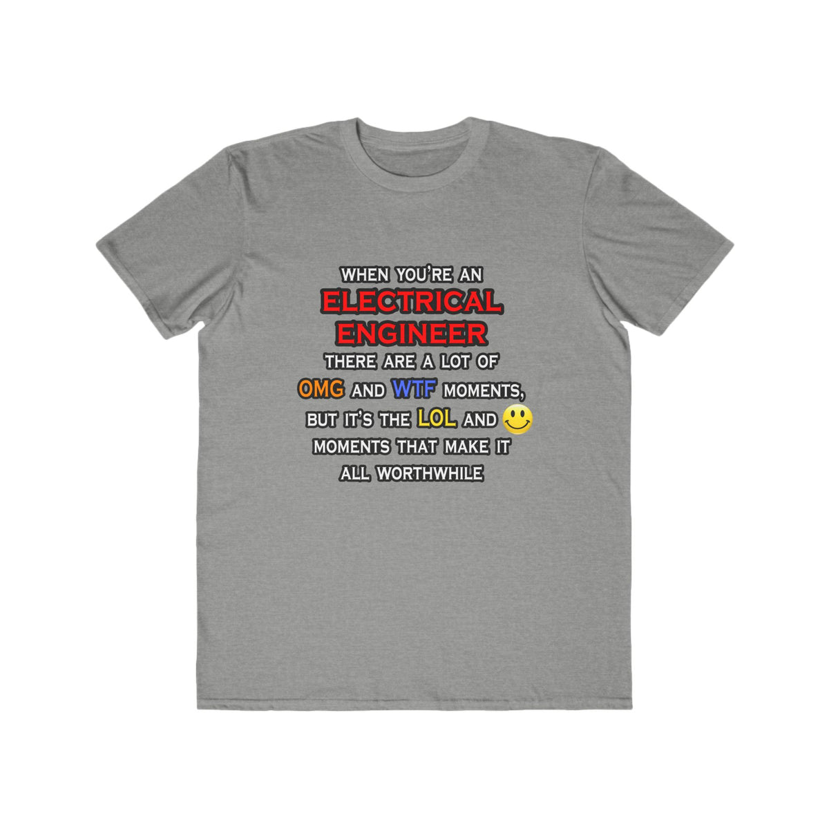Funny Electrical Engineer ... OMG WTF LOL - Men's Lightweight Fashion Tee