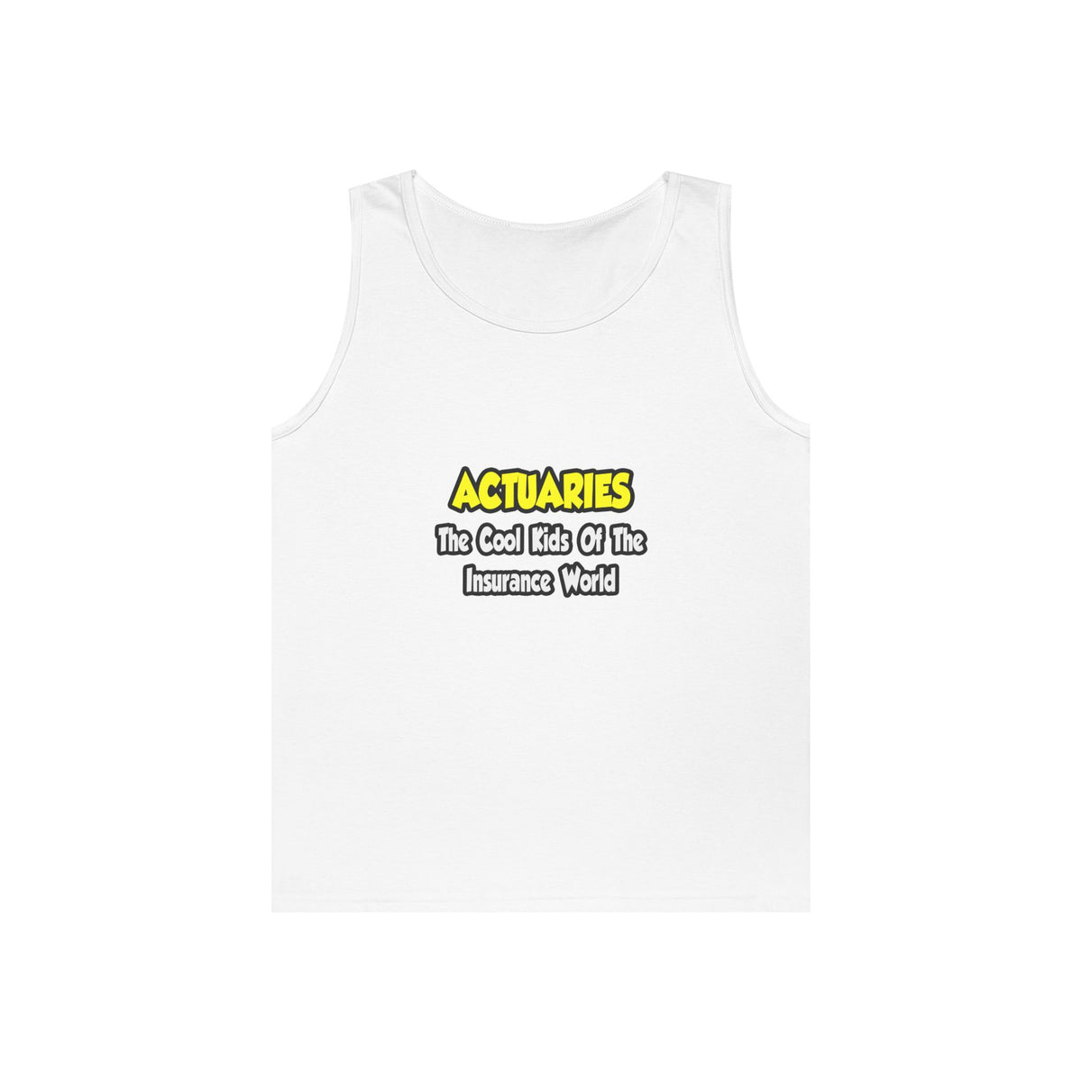 Actuaries...Cool Kids of Insurance World - Unisex Heavy Cotton Tank Top