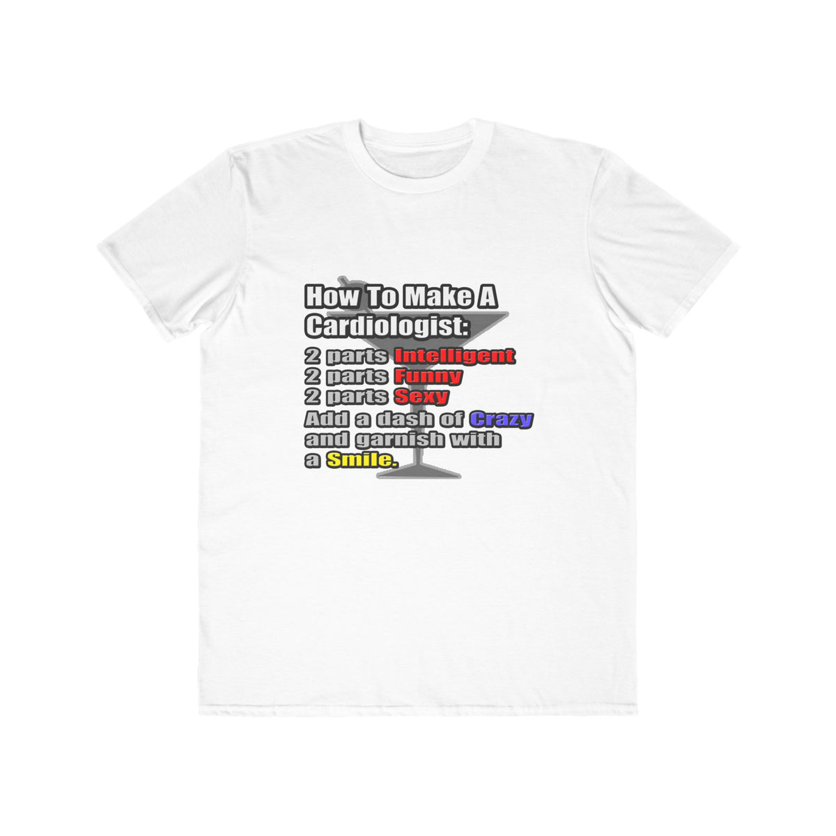 How To Make a Cardiologist - Men's Lightweight Fashion Tee