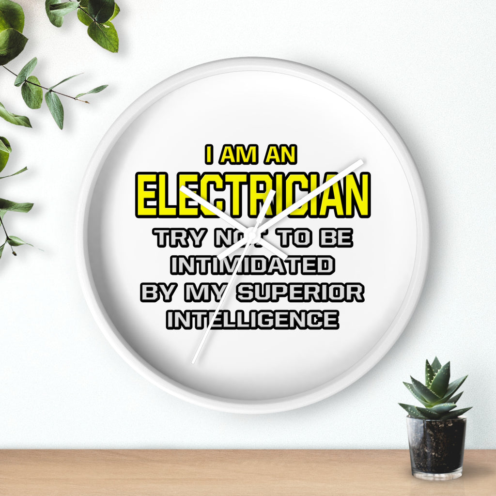 Electrician...Superior Intelligence - Wall Clock