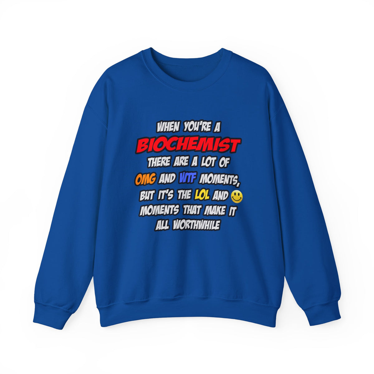 Biochemist .. OMG WTF LOL - Unisex Heavy Blend™ Crewneck Sweatshirt