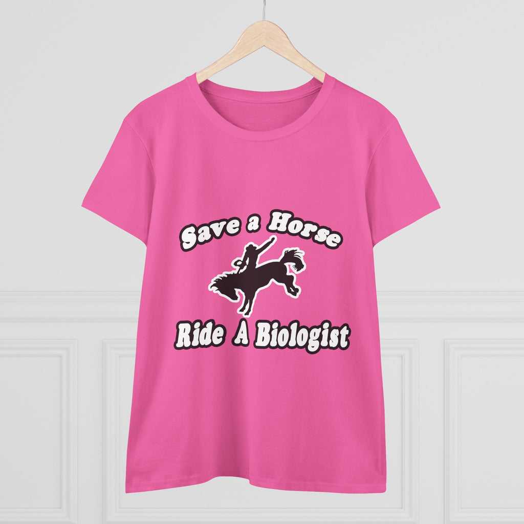 Save Horse Ride Biologist - Women's Midweight Cotton Tee
